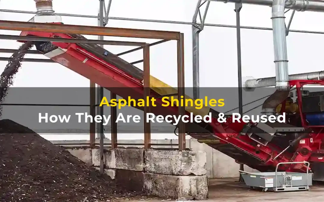 Guide to How Asphalt Shingles are Recycled and Reused