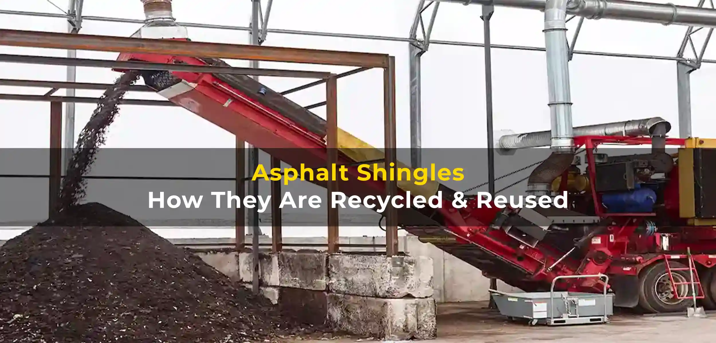 Guide to How Asphalt Shingles are Recycled and Reused